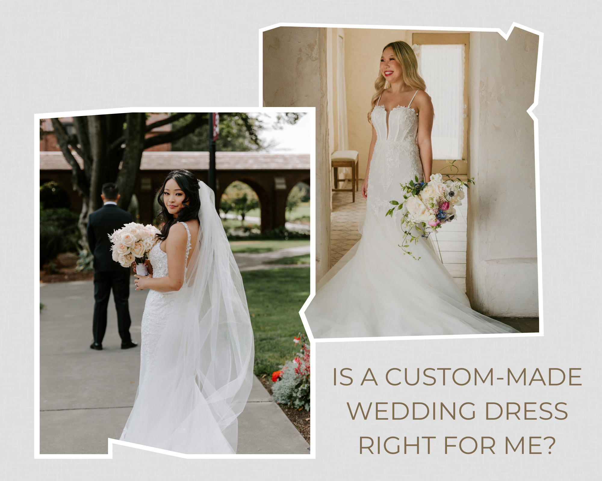 IS A CUSTOM-MADE WEDDING DRESS RIGHT FOR ME?